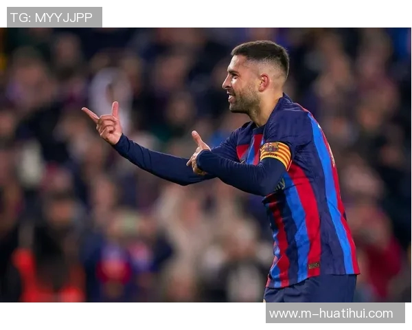 哈维盛赞阿尔巴称其为巴萨和西班牙队历史最佳左后卫 哈维盛赞阿尔巴称其为巴萨和西班牙队历史最佳左后卫